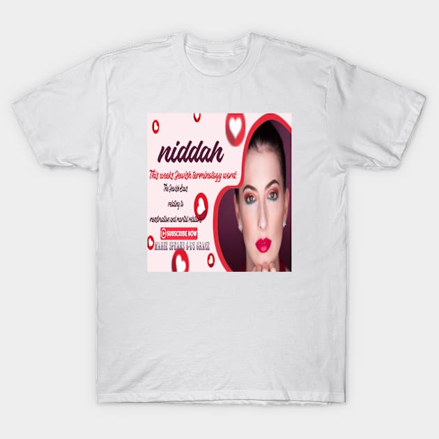 Niddah T-Shirt by Marie Speaks G-ds Grace